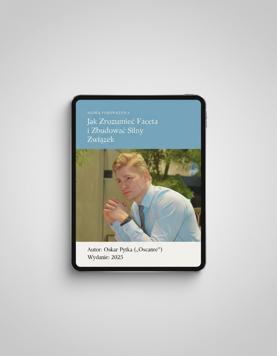 Jak zrozumieć faceta? Męska perspektywa, która zmieni Twój sposób patrzenia na relacje