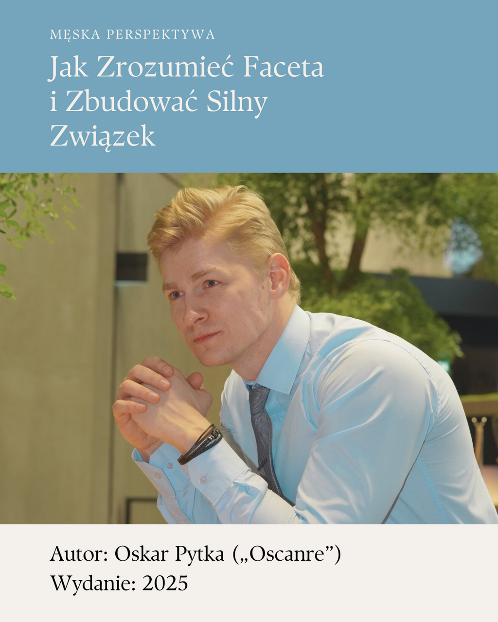 Jak zrozumieć faceta? Męska perspektywa, która zmieni Twój sposób patrzenia na relacje