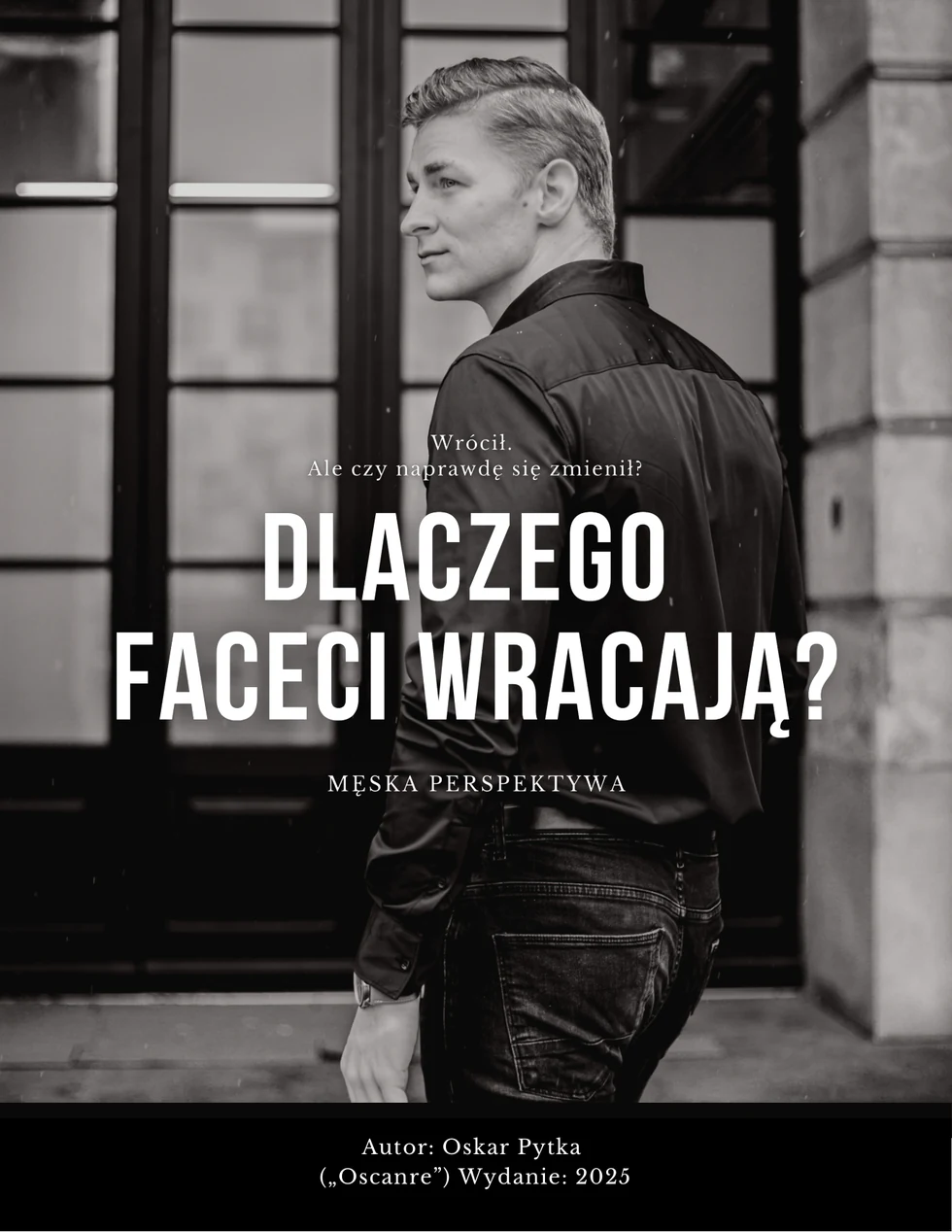 Okładka: Dlaczego faceci wracają?